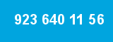 923 640 11 56